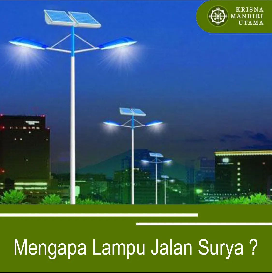 Mengapa Mengunakan Lampu Jalan Tenaga Surya ?